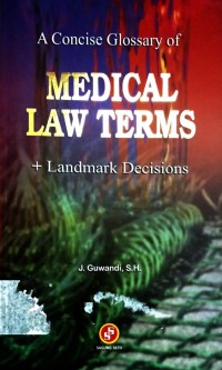 A concise glossary of medical law terms + landmark decisions