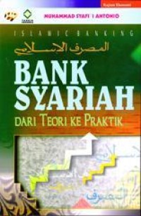 Bank syariah : dari teori ke praktik