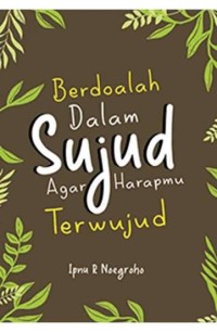 Image of Berdoalah dalam sujud agar harapanmu lekas terwujud
