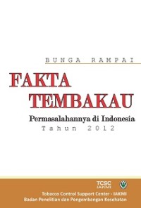 Bunga rampai fakta tembakau permasalahannya di indonesia