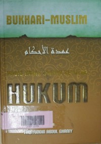 Hadis-hadis shahih seputar hukum = umdat al-ahkam