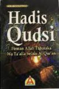 Hadis Qudsi : firman allah tabaraka wa ta'alla selain al-qur'an