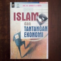 Islam dan tantangan ekonomi = islam and economic challenge