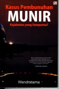 Kasus pembunuhan munir : kejahatan yang sempurna?