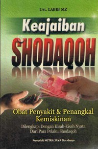 Keajaiban Shodaqoh : obat penyakit & penangkal kemiskinan