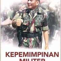 Kepemimpinan militer : catatan dari pengalaman