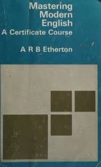 Mastering modern english : a certificate course