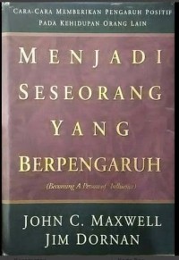 Menjadi orang yang berpengaruh = Becoming a person of influence