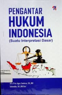 Image of Pengantar hukum indonesia : (suatu interpretasi dasar)