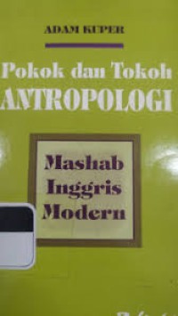 Pokok dan tokoh antropologi = anthropology and anthropologists
