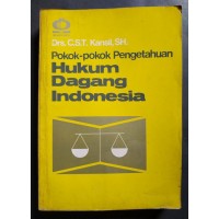 Pokok-pokok pengetahuan hukum dagang indonesia