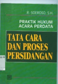 Praktik hukum acara perdata tata cara dan proses persidangan