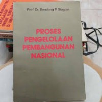 Proses pengelolaan pembangunan nasional