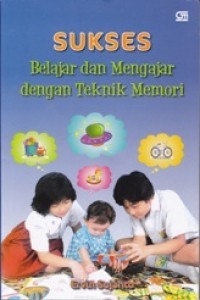 Sukses belajar dan mengajar dengan teknik memori