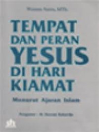 Tempat dan peran yesus di hari kiamat : menurut ajaran islam