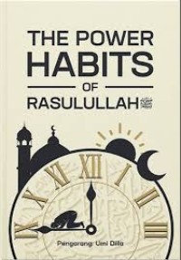 The power habits of rasulullah