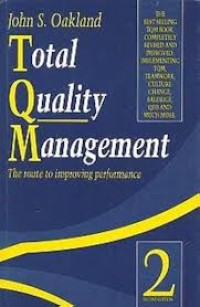 Total quality management : the route to improving performance